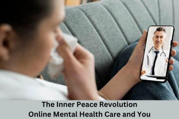 The Inner Peace Revolution Online Mental Health Care and You